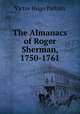 The Almanacs of Roger Sherman, 1750-1761, Ф.-Г. Уртулль 