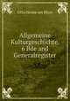 Allgemeine Kulturgeschichte. 6 Bde and Generalregister, Otto Henne am Rhyn 
