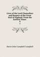 Lives of the Lord Chancellors and Keepers of the Great Seal of England: From the Earliest Times .. 8, Baron John Campbell Campbell 