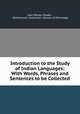 Introduction to the Study of Indian Languages: With Words, Phrases and Sentences to be Collected, John Wesley Powell , Smithsonian Institution. Bureau of Ethnology 