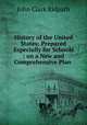 History of the United States: Prepared Especially for Schools : on a New and Comprehensive Plan ., John Clark Ridpath 