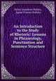 An Introduction to the Study of Rhetoric: Lessons in Phraseology, Punctuation and Sentence Structure, Helen Josephine Robins, Agnes Frances Perkins 