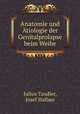 Anatomie und Atiologie der Genitalprolapse beim Weibe, Julius Tandler,Josef Halban 