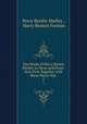The Works of Percy Bysshe Shelley in Verse and Prose: Now First Together with Many Pieces Not .. 2, Percy Bysshe Shelley , Harry Buxton Forman 