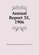Annual Report 35, 1906, Chicago Board of Underwriters Committee on Fire Patrol 