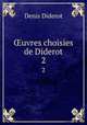 uvres choisies de Diderot. 2, Denis Diderot 