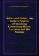 Auras and Colors: An Esoteric System of Teaching Concerning Halos, Aureolas and the Nimbus, Jesse Charles Fremont Grumbine 