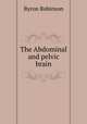 The Abdominal and pelvic brain, Byron Robinson 