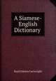 A Siamese-English Dictionary ., Basil Osborn Cartwright 