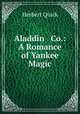 Aladdin & Co.: A Romance of Yankee Magic, Herbert Quick 