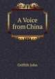 A Voice from China, Griffith John 