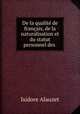 De la qualite de francais, de la naturalisation et du statut personnel des ., Isidore Alauzet 