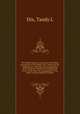 The healthy infant, a treatise on the healthy procreation of the human race, embracing the obligations to offspring; the management of the pregnant female; the management of the newly born; the management of the infant; and the infant in sickness, Tandy L. Dix 