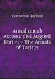 Annalium ab excessu divi Augusti libri =: = The Annals of Tacitus, Cornelius Tacitus 
