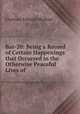 Bar-20: Being a Record of Certain Happenings that Occurred in the Otherwise Peaceful Lives of ., Clarence Edward Mulford 