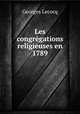 Les congregations religieuses en 1789, Georges Lecocq 