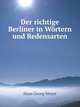 Der richtige Berliner in Wortern und Redensarten, Hans Georg Meyer 