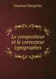 Le compositeur et le correcteur typographes, Gustave Daupeley 