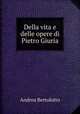 Della vita e delle opere di Pietro Giuria, Andrea Bertolotto 