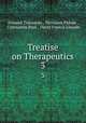 Treatise on Therapeutics. 3, Armand Trousseau , Hermann Pidoux , Constantin Paul , David Francis Lincoln 