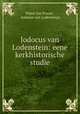 Jodocus van Lodenstein: eene kerkhistorische studie, Pieter Jzn Proost , Jodocus van Lodensteyn 