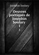 Oeuvres potiques de Josphin Soulary .. 1, Josephin Soulary 