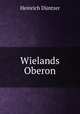 Wielands Oberon, Heinrich Duntzer 