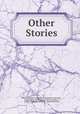 Other Stories, Edward Hugessen Knatchbull-Hugessen Brabourne, Ernest Henry Griset, Agnew and Co Bradbury, George Routledge and Sons , Dalziel Brothers 