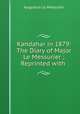 Kandahar in 1879: The Diary of Major Le Messurier ; Reprinted with ., Augustus le Messurier 