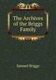The Archives of the Briggs Family, Samuel Briggs 