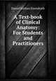 A Text-book of Clinical Anatomy: For Students and Practitioners, Daniel Nathan Eisendrath 