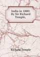 India in 1880: By Sir Richard Temple,, Temple, Richard, Sir, 1826-1902 
