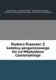 Psalterz Pulawski: Z kodeksu pergaminowego ksi?cia Wladyslawa Czartoryskiego, Adam Pilinski 