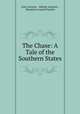 The Chase: A Tale of the Southern States, Jules Lermina , Adeline Sergeant , Benjamin Leopold Farjeon 