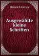 Ausgewahlte kleine Schriften, Heinrich Gelzer 