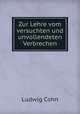 Zur Lehre vom versuchten und unvollendeten Verbrechen, Ludwig Cohn 