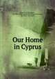 Our Home in Cyprus, Esme Scott-Stevenson 