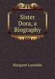 Sister Dora, a Biography, Margaret Lonsdale 