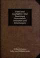 Fabel und Geschichte: Eine Sammlung historischer Irrthumer und Falschungen, Wilhelm Janko, Edler von Wilhelm Janko 