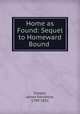 Home as Found: Sequel to Homeward Bound ., Cooper, James Fenimore, 1789-1851 