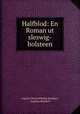 Halfblod: En Roman ut sleswig-holsteen, Angelius Erich Wilhelm Beuthien , Angelius Beuthien 