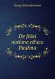 De fidei notione ethica Paulina, Georg Schnedermann 