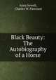 Black Beauty: The Autobiography of a Horse, Anna Sewell, Charles W. Pancoast 