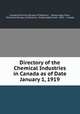 Directory of the Chemical Industries in Canada as of Date January 1, 1919, Canada Dominion Bureau of Statistics , Sidney Jabez Cook , Dominion Bureau of Statistics, Sidney Jabez Cook, 1889 -, Canada 