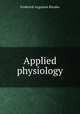 Applied physiology, Frederick Augustus Rhodes 