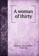 A woman of thirty, Marjorie Allen Seiffert, Elijah Hay 