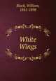 White Wings, Black, William, 1841-1898 