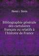 Bibliographie generale des cartulaires francais ou relatifs a l
