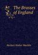 The Brasses of England, Herbert Walter Macklin 