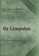 Sir Limpidus, Pickthall, Marmaduke William, 1875-1936 
